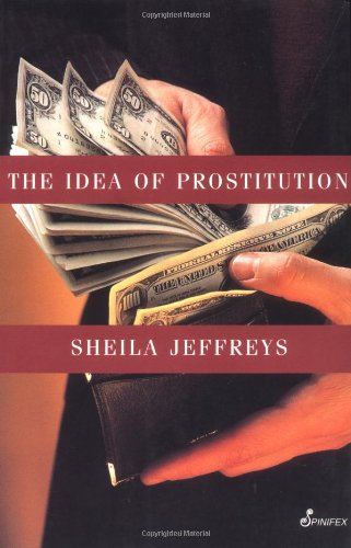 Beispielbild fr The Idea of Prostitution zum Verkauf von WorldofBooks
