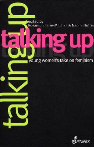Beispielbild fr Talking Up: Young Women's Take on Feminism zum Verkauf von Books of Paradise