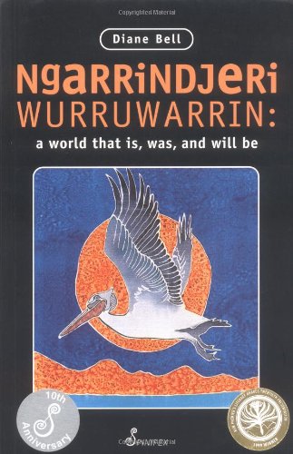 Stock image for Ngarrindjeri Wurruwarrin : A World That Is, Was, and Will Be for sale by Better World Books