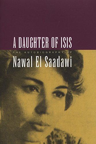 Stock image for DAUGHTER OF ISIS The Autobiography of Nawal El Saadawi for sale by M. & A. Simper Bookbinders & Booksellers