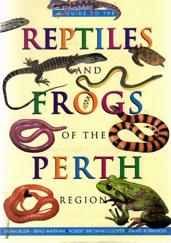 Stock image for A Guide to the Reptiles and Frogs of the Perth Region for sale by Discover Books