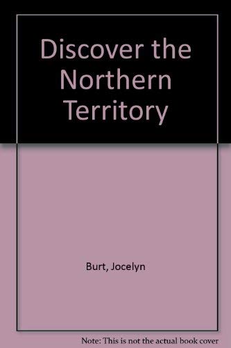 Stock image for Discover the Northern Territory for sale by Goldstone Books
