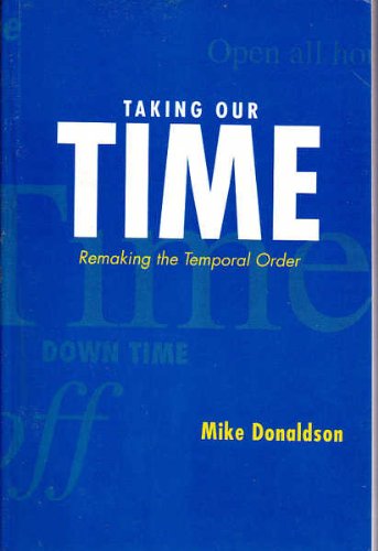 Taking Our Time: Remaking the Temporal Order (9781875560646) by Donaldson, Mike