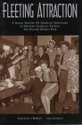 Beispielbild fr Fleeting Attraction; A Social History of American Servicemen In Western Australia During the Second World War zum Verkauf von Syber's Books