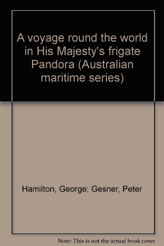 9781875567225: A voyage round the world in His Majesty's frigate Pandora (Australian maritime series)