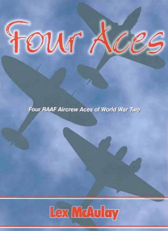 Four Aces : RAAF Fighter Pilots 1939 - 45