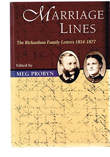 Stock image for Marriage Lines: The Richardson Family Letters, 1854-1877 INSCRIBED to scholar Martin Battestin for sale by Heartwood Books, A.B.A.A.