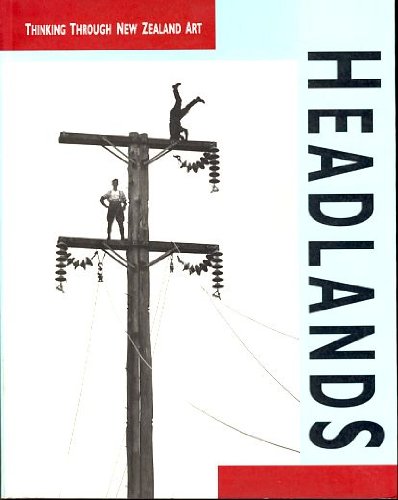 Stock image for Headlands: Thinking through New Zealand Art for sale by Companion Books
