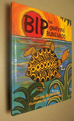 Beispielbild fr Bip the Snapping Bungaroo zum Verkauf von SecondSale