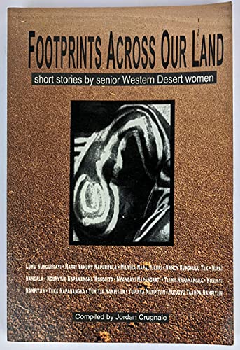 Beispielbild fr Footprints Across Our Land: Short Stories by Senior Western Desert Women zum Verkauf von Books From California