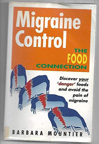 Migraine Control: The Food Connection.