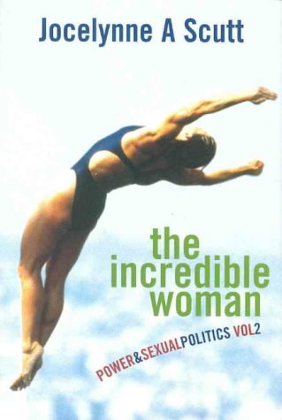 9781875658305: The Incredible Woman: Power & Sexual Politics
