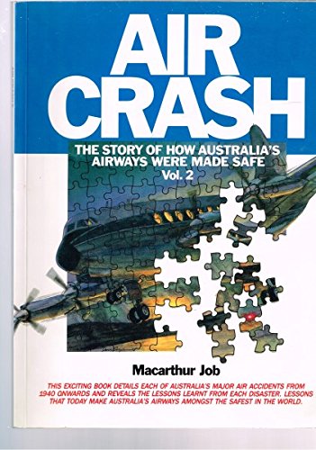 Stock image for Aircrash: The Story of How Australia's Airways Were Made Safe Vol 2 for sale by Boodle Books