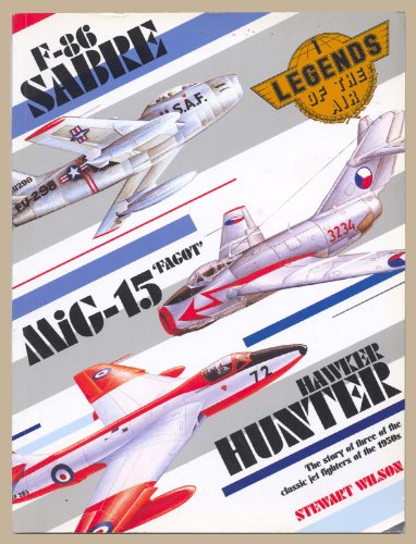 Beispielbild fr North American F-86 Sabre, Mig-15 and Mig-17 and the Hawker Hunter zum Verkauf von Better World Books