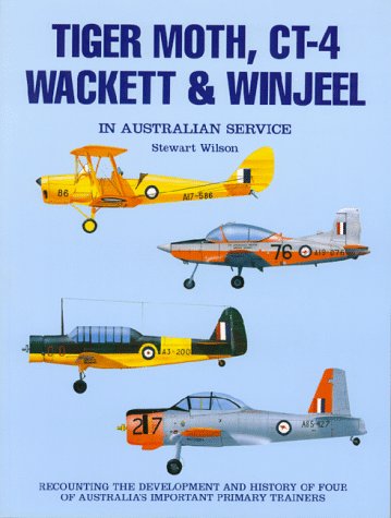 Stock image for Tiger Moth, Ct-4, Wackett & Winjeel in Australian Service for sale by A Small Bookshop