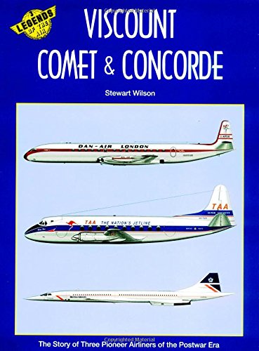 Stock image for Viscount, Comet & Concorde (Legends of the Air, 3) for sale by Ergodebooks