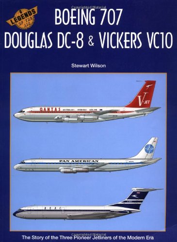 Beispielbild fr Boeing 707, Douglas Dc-8 & Vickers Vc10 (Legends of the Air 6) zum Verkauf von Ergodebooks