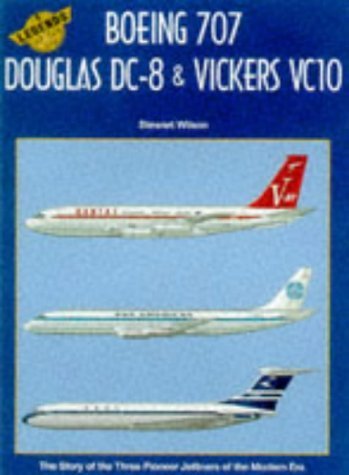 Stock image for Boeing 707, Douglas Dc-8 & Vickers Vc10 (Legends of the Air 6) for sale by Ergodebooks