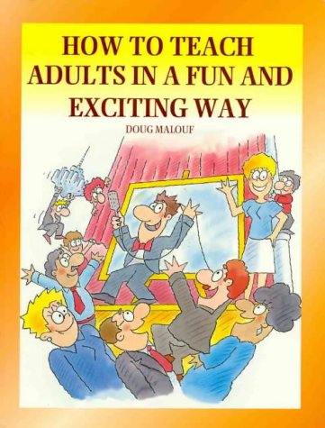 Beispielbild fr How to Teach Adults in a Fun and Exciting Way zum Verkauf von ThriftBooks-Atlanta