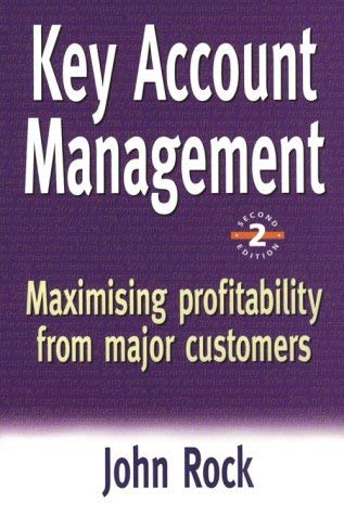 Beispielbild fr Key Account Management: Maximizing Profitability from Major Customers zum Verkauf von WorldofBooks