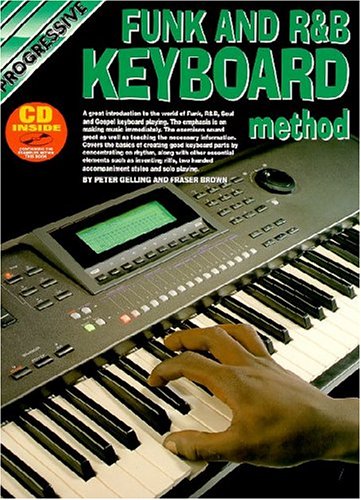 CP69062 - Progressive Funk and R&B Keyboard Method (9781875690626) by GELLING; Peter