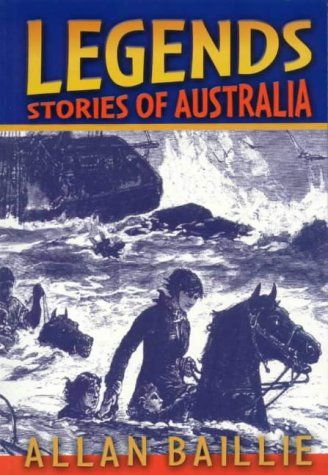 Legends: Stories of Australia (9781875695669) by Allan Baillie