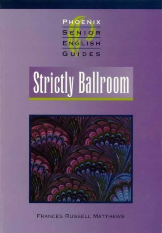 Stock image for Strictly Ballroom" (Senior English Literature Guides) for sale by MK BOOK SERVICES
