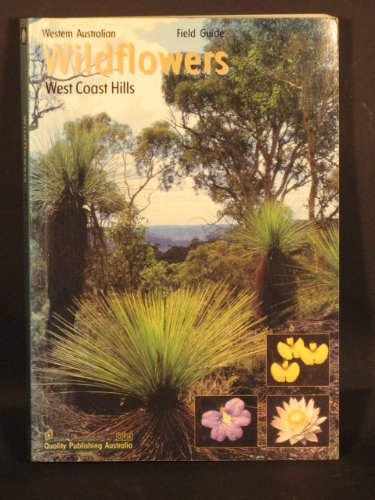 Beispielbild fr Wildflowers of the West Coast Hills Region, Western Australia zum Verkauf von AwesomeBooks