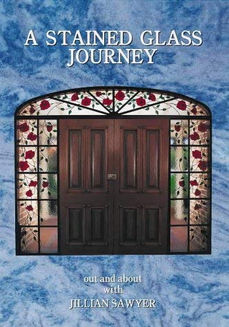 Stock image for A Stained Glass Journey for sale by HPB Inc.