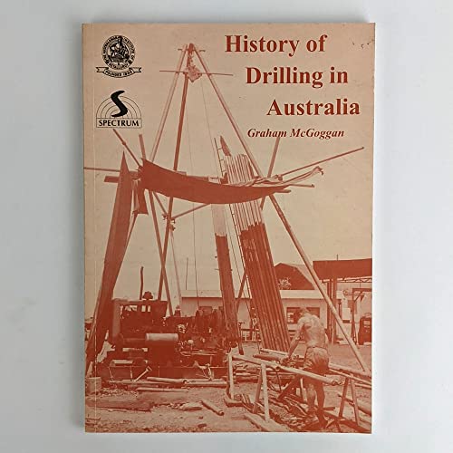 Imagen de archivo de History of Drilling in Australia. a la venta por Lawrence Jones Books