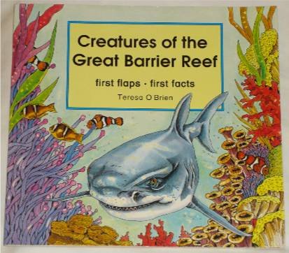 Stock image for Creatures of the Great Barrier Reef (First Flaps, First Facts) for sale by Reuseabook
