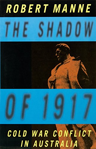 Stock image for The Shadow of 1917 : Cold War Conflict in Australia for sale by Better World Books