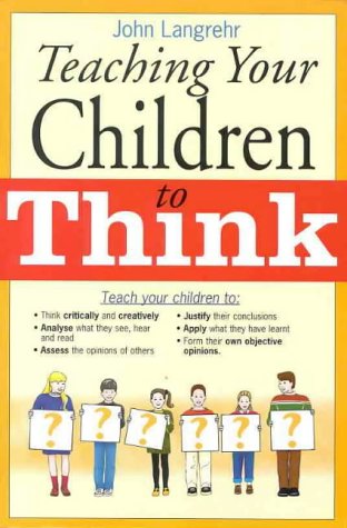 Imagen de archivo de Teach Your Children to Think a la venta por Greener Books