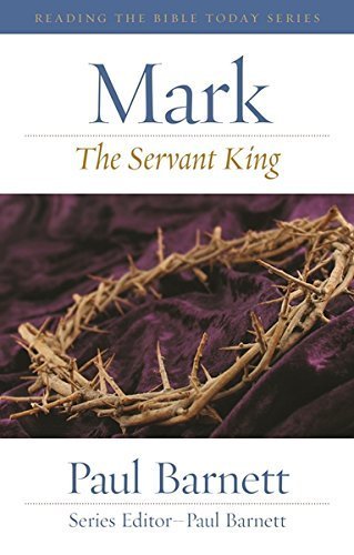 Beispielbild fr The Servant King: Reading Mark Today zum Verkauf von WorldofBooks