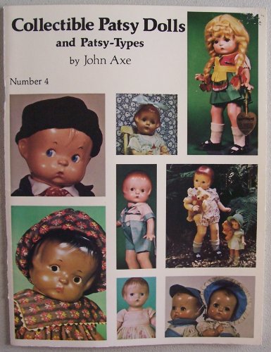 Beispielbild fr Collectible Patsy Dolls and Patsy-types (Number 4) zum Verkauf von Books of the Smoky Mountains