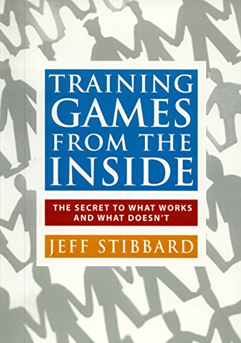 Beispielbild fr Training Games from the Inside: The Secret to What Works and What Doesn't zum Verkauf von Irish Booksellers