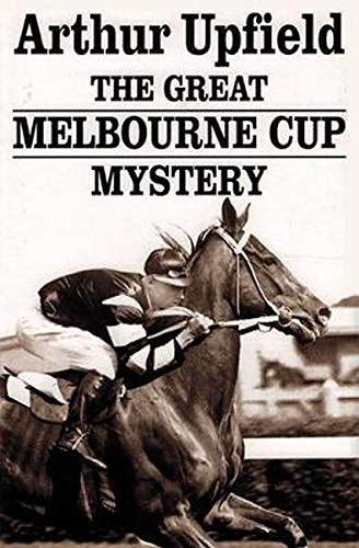 9781875892563: The Great Melbourne Cup Mystery by Upfield, Arthur (1996) Paperback
