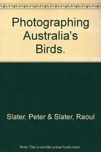 Beispielbild fr Photographing Australia's Birds zum Verkauf von Wonder Book