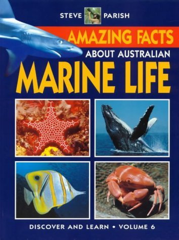 9781875932368: Amazing Facts About Australian Marine Life (Steve Parish Discover and Learn About Australia) by Steve Parish (1996) Paperback