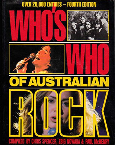 Who's who of Australian rock (9781875971503) by Spencer, Chris