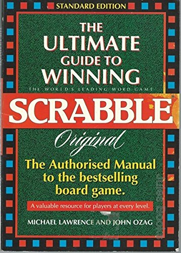 Stock image for THE ULTIMATE GUIDE TO WINNING SCRABBLE The Authorised Manual to the Bestselling Board Game for sale by Dromanabooks