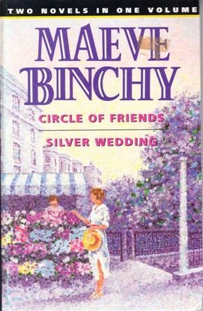 Circle Of Friends / Silver Wedding (9781875980208) by Maeve Binchy