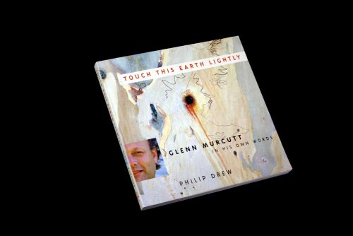 Touch This Earth Lightly: Glenn Murcutt in His Own Words (9781875989461) by Drew, Philip