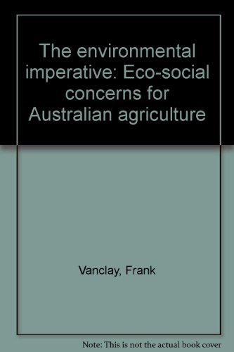 Imagen de archivo de The environmental imperative: Eco-social concerns for Australian agriculture a la venta por The Secret Book and Record Store