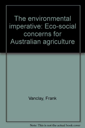 Stock image for The environmental imperative: Eco-social concerns for Australian agriculture for sale by The Secret Book and Record Store