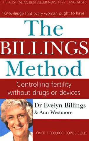 Imagen de archivo de The Billings Method: Controlling Fertility Without Drugs or Devices a la venta por Once Upon A Time Books