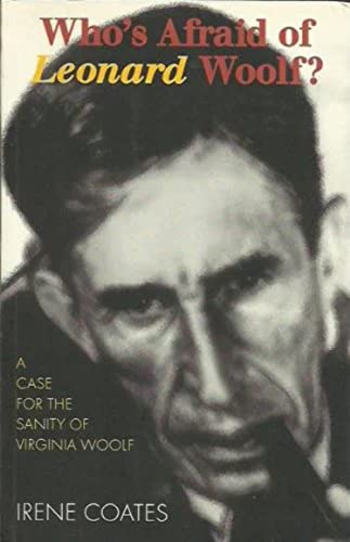 Stock image for WHO'S AFRAID OF LEONARD WOOLF? a Case for the Sanity of Virginia Woolf for sale by BOOK COLLECTORS GALLERY