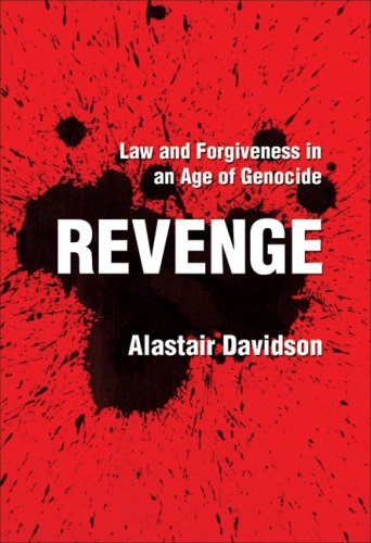 Revenge: Forgiveness and Law in an Age of Genocide (9781876040765) by Davidson, Alastair