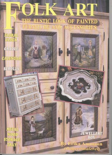 Beispielbild fr Folk Art -- The Rustic Look of Painted Furniture and Accessories zum Verkauf von HPB-Diamond