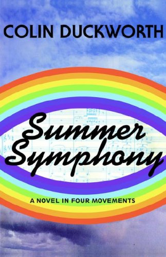 Summer Symphony: A Novel in Four Movements (9781876044992) by Duckworth, Colin